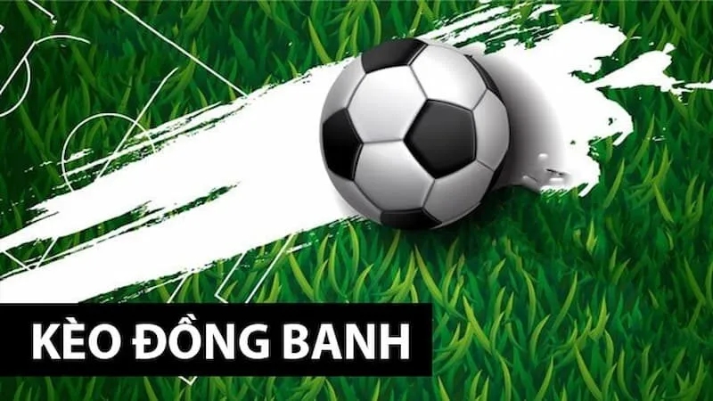 Kinh nghiệm soi kèo đồng banh hiệu quả